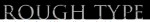 Rough Type